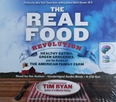 The Real Food Revolution written by Tim Ryan performed by Tim Ryan on CD (Unabridged)